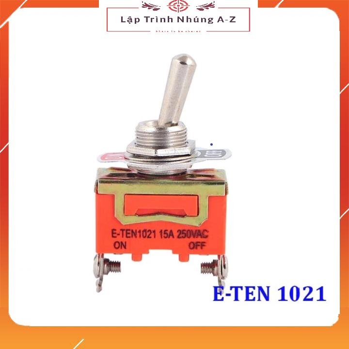 [Lập Trình Nhúng A-Z][G12] Công tắc E-TEN1021 (ETEN1021 1021 Công Tắc Bật 2 Chân 2 Vị Trí 15A 250VAC)
