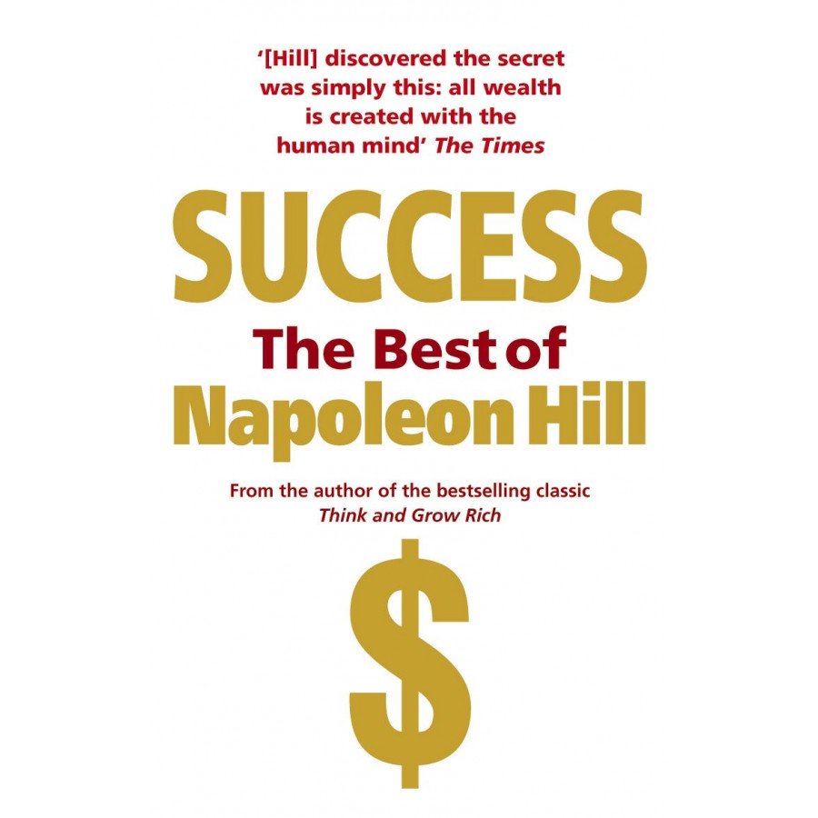 Success: The Best of Napoleon Hill