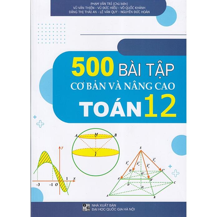 Sách - 500 Bài tập cơ bản và nâng cao Toán 12
