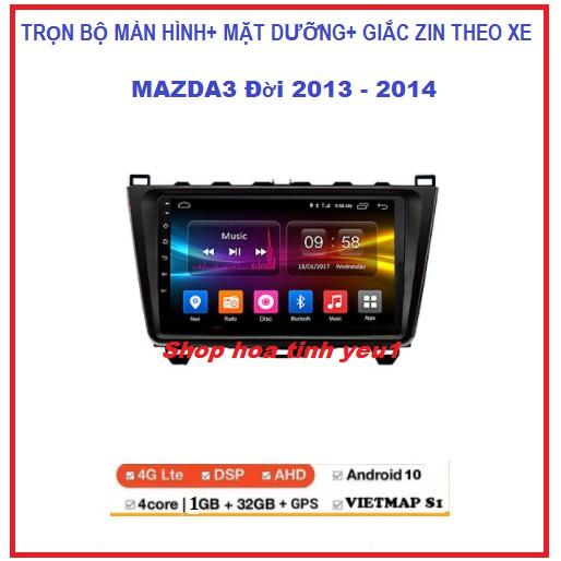 MÀN HÌNH kèm MẶT DƯỠNG CHO XE MAZDA3 + GIẮC ZIN đời 2013-2014 HỔ TRỢ LẮP ĐĂT. TẶNG PM VIETMAP S1.