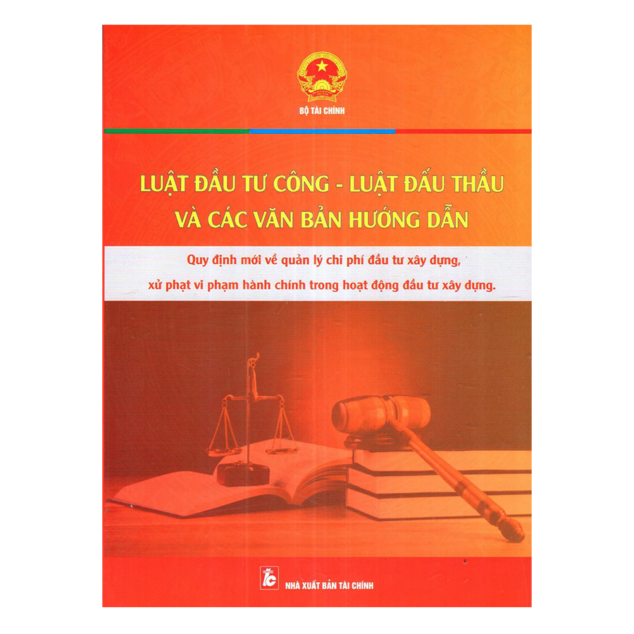 Luật Đầu Tư Công - Luật Đấu Thầu Và Các Văn Bản Hướng Dẫn Thực Hiện