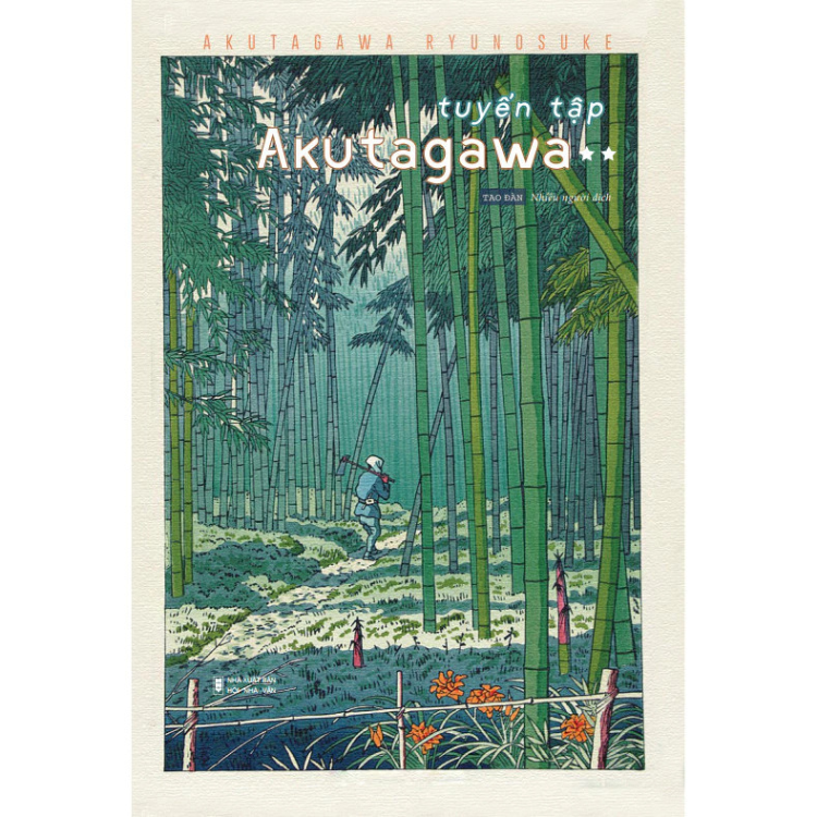 Tuyển tập Akutagawa - Tập 2 - Akutagawa Ryunosuke - Nguyễn Nam Trân dịch - NXB Hội Nhà Văn - Tao Đàn