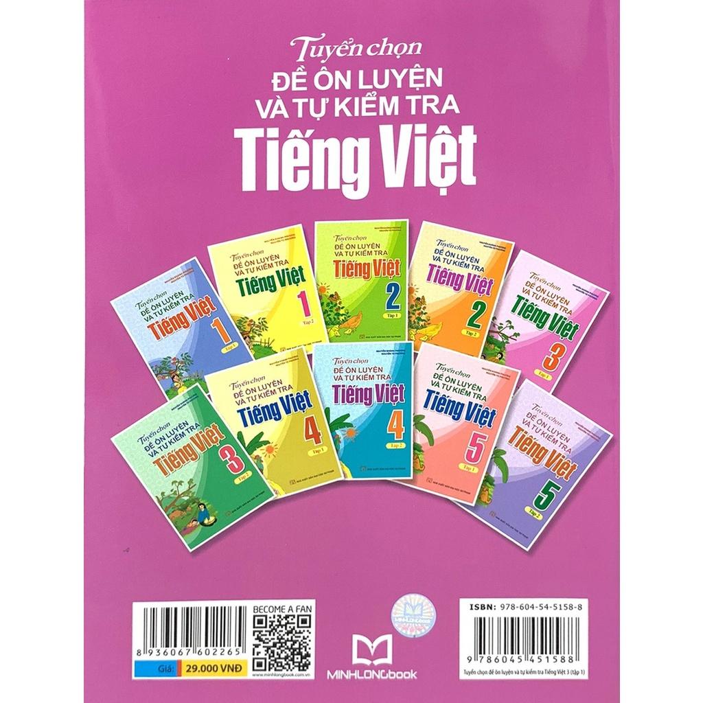 Sách: Tuyển Chọn Đề Ôn Luyện Và Tự Kiểm Tra Tiếng Viêt 3 - Tập 1 - TSTH