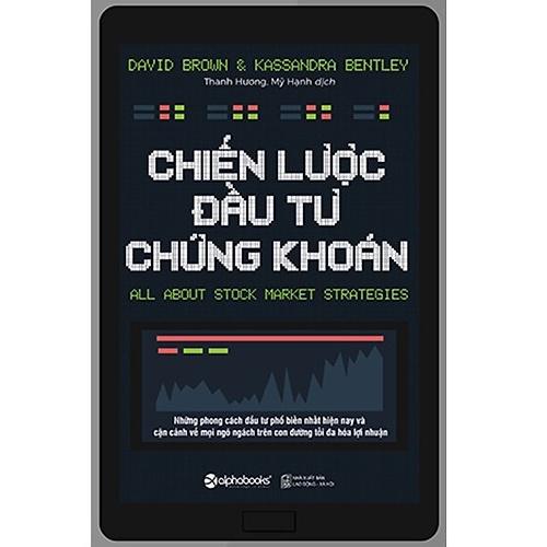 Chiến Lược Đầu Tư Chứng Khoán (Tái bản mới nhất) - Bản Quyền