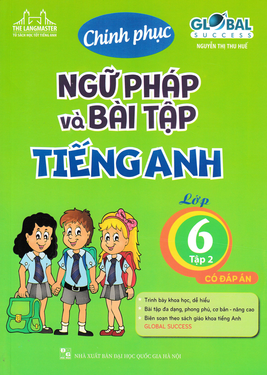 THE LANGMASTER - CHINH PHỤC NGỮ PHÁP VÀ BÀI TẬP TIẾNG ANH LỚP 6 - TẬP 2 (CÓ ĐÁP ÁN)_MT