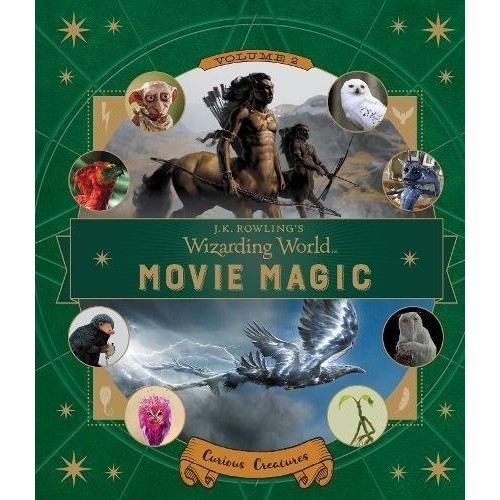 Sách - J.K. Rowling's Wizarding World: Movie Magic Volume Two: Curious Creatures by Ramin Zahed