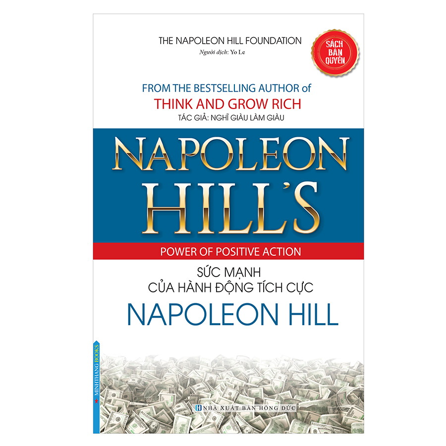 Napoleon Hill's Power Of Positve Action - Sức Mạnh Của Hành Động Tích Cực Napoleon Hill (Bìa Mềm)