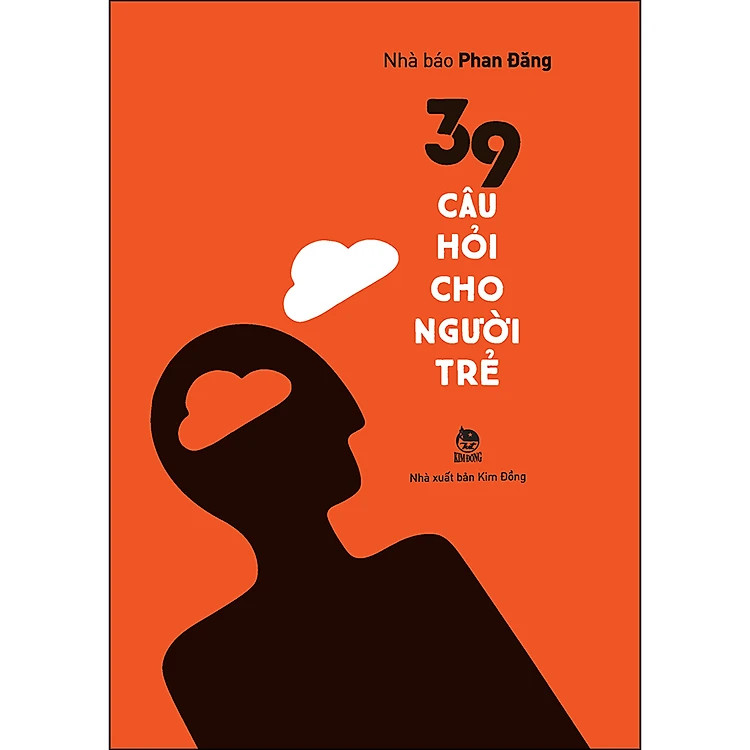 39 CÂU HỎI CHO NGƯỜI TRẺ - Nhà báo Phan Đăng - Tái bản 2023 - (bìa mềm)