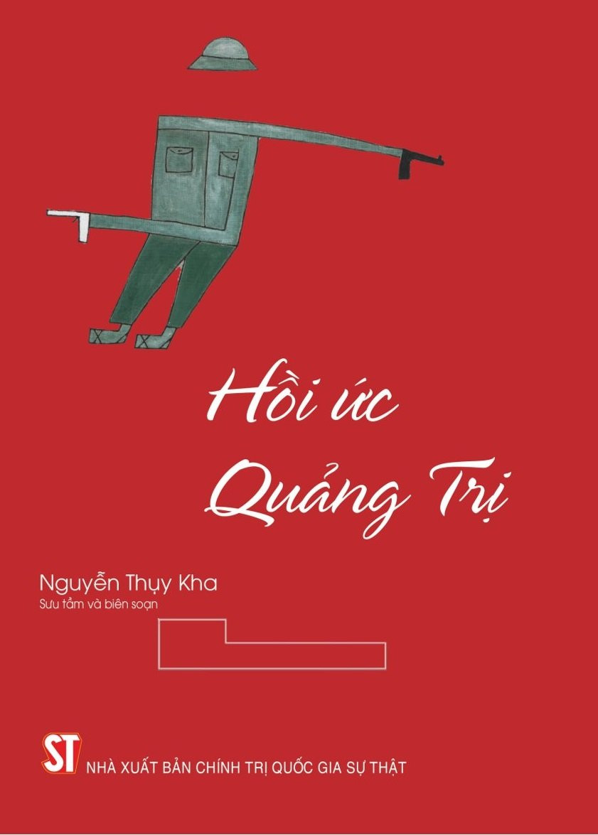 Hồi Ức Quảng Trị - Nguyễn Thụy Kha (sưu tầm &amp; biên soạn)