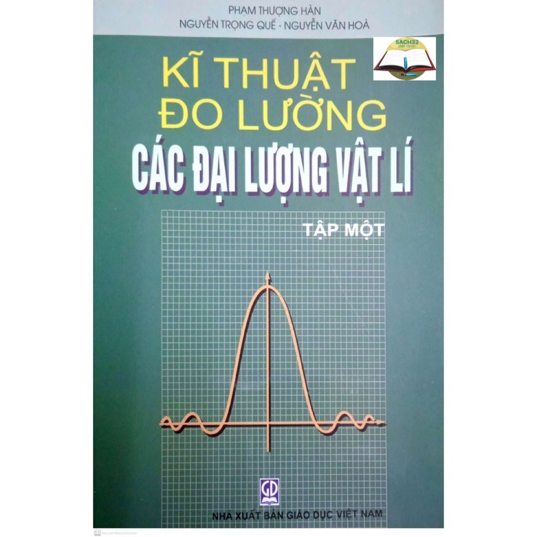 Kĩ Thuật Đo Lường Các Đại Lượng Vật Lí Tập 1