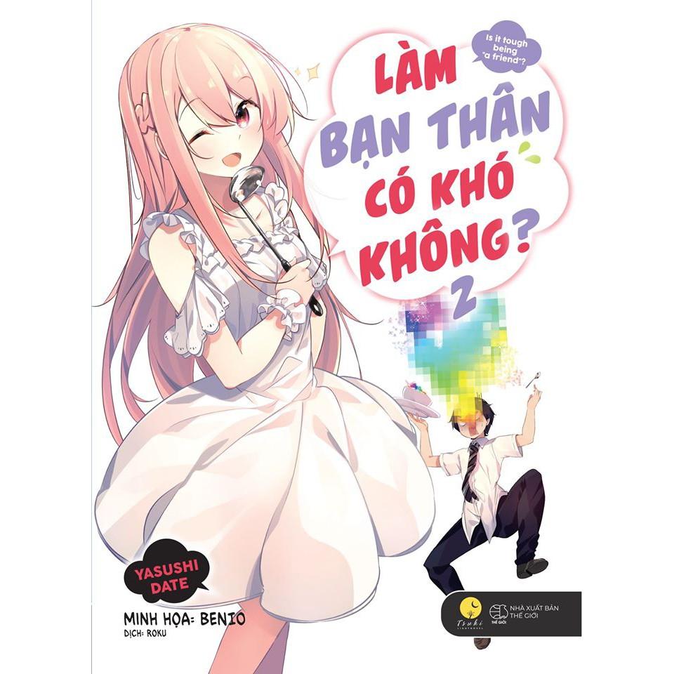 Sách - Làm Bạn Thân Có Khó Không? (Tập 2) ( tặng kèm bookmark thiết kế )