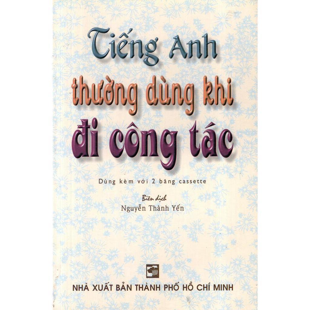 Sách - Tiếng Anh Thường Dùng Khi Đi Công Tác (Không Kèm Cassette) - Nhân Trí Việt