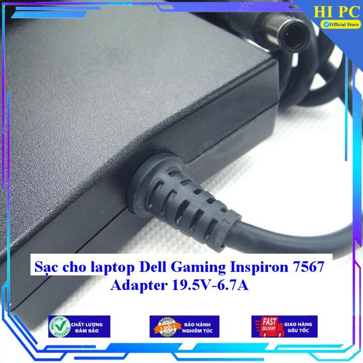 Sạc cho laptop Dell Gaming Inspiron 7567 Adapter 19.5V-6.7A - Hàng Nhập khẩu