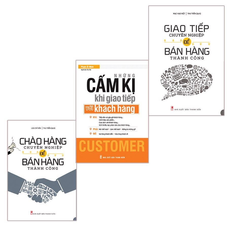 Combo 3 cuốn: Những Cấm Kị Khi Giao Tiếp Với Khách Hàng + Chào Hàng Chuyên Nghiệp Để Bán Hàng Thành Công + Giao Tiếp Chuyên Nghiệp Để Bán Hàng Thành Công
