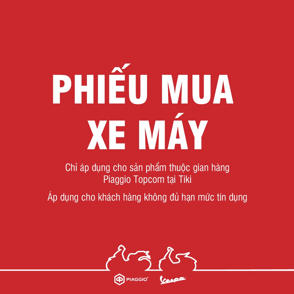 [Chỉ giao Hà Nội &amp; HCM] - Phiếu Mua Xe Máy Piaggio Vespa Topcom