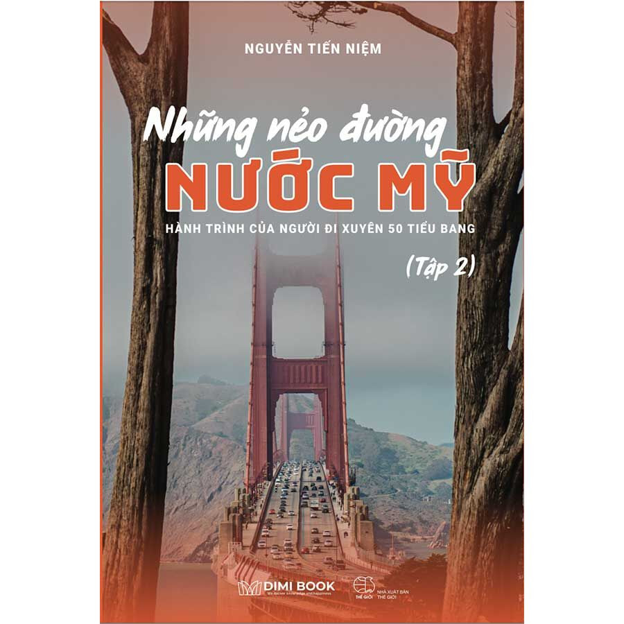 NHỮNG NẺO ĐƯỜNG NƯỚC MỸ - Nguyễn Tiến Niệm -