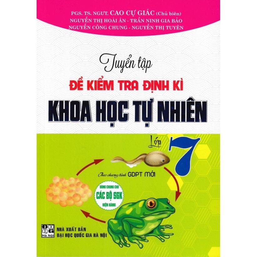 Sách - Tuyển tập đề kiểm tra định kì Khoa học Tự nhiên lớp 7