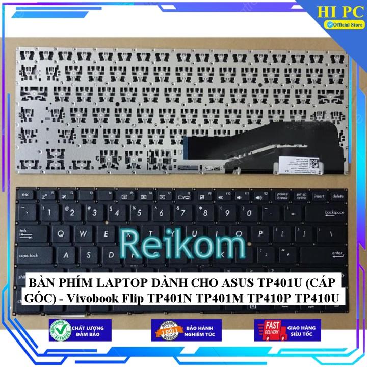 BÀN PHÍM LAPTOP DÀNH CHO ASUS TP401U (CÁP GÓC) - Vivobook Flip TP401N TP401M TP410P TP410U - Hàng Nhập Khẩu