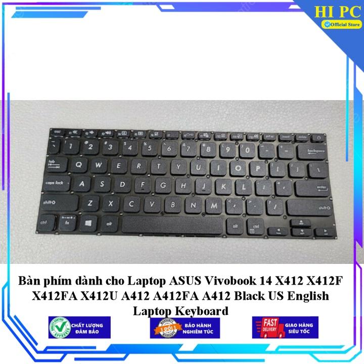 Bàn phím dành cho Laptop ASUS Vivobook 14 X412 X412F X412FA X412U A412 A412FA A412 Black US English Laptop Keyboard - Hàng Nhập Khẩu