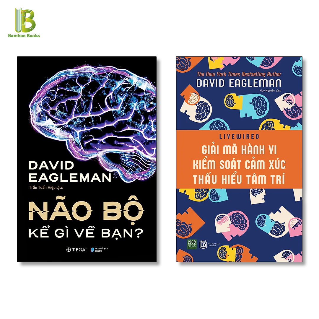 Combo 2Q Hiểu Cách Hoạt Động Của Não Bộ: Não Bộ Kể Gì Về Bạn + Giải Mã Hành Vi, Kiểm Soát Cảm Xúc, Thấu Hiểu Tâm Trí - David Eagleman - The New York Times Best Selling Author - Tặng Kèm Bookmark Bamboo Books