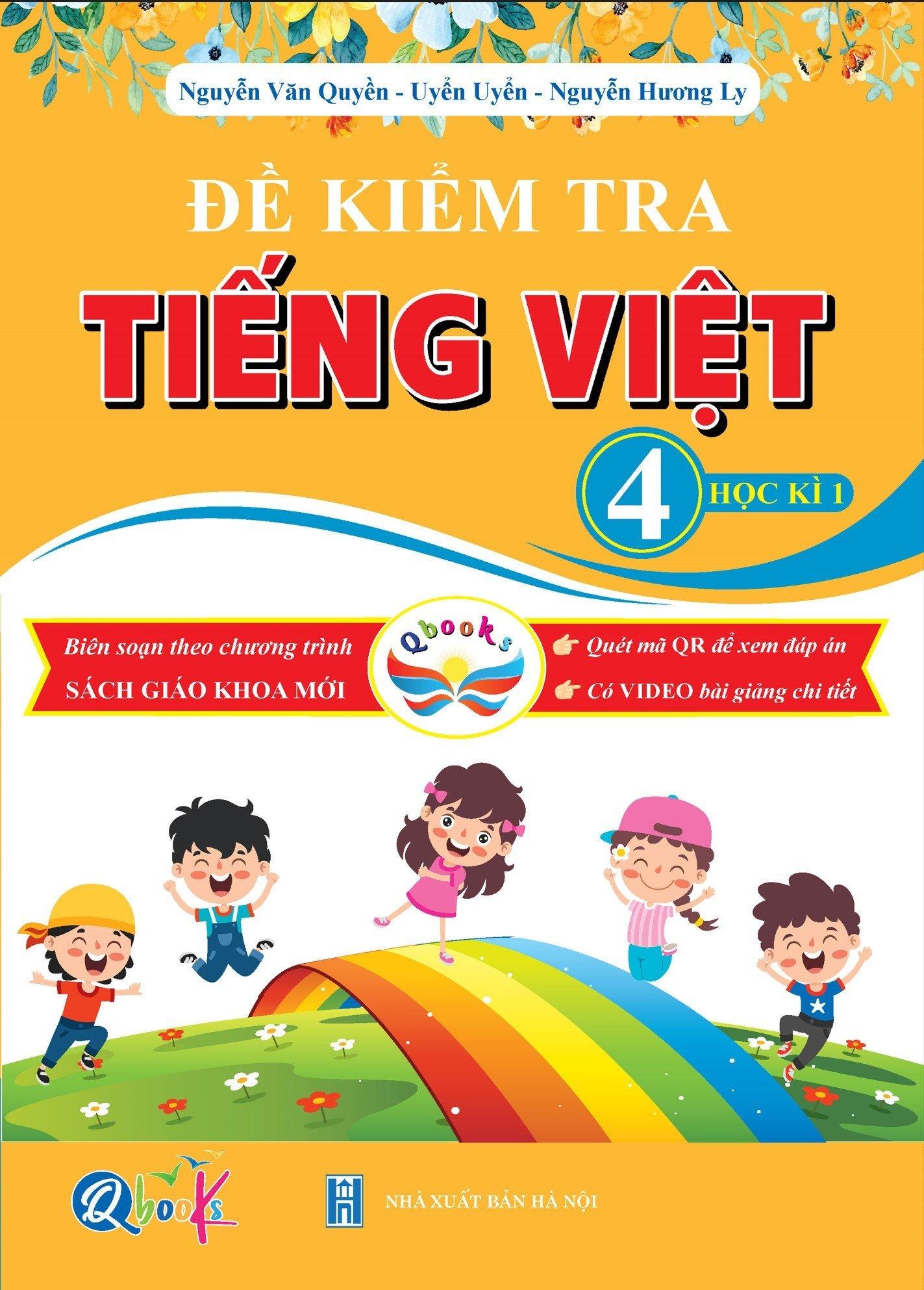 Sách Đề Kiểm Tra Tiếng Việt Lớp 4 - Học Kì 1 - Cánh Diều (1 cuốn) - Bản Quyền