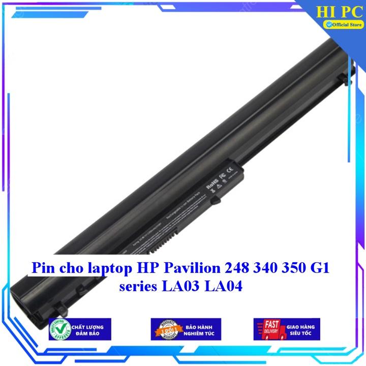Pin cho laptop HP Pavilion 248 340 350 G1 series LA03 LA04 - Hàng Nhập Khẩu