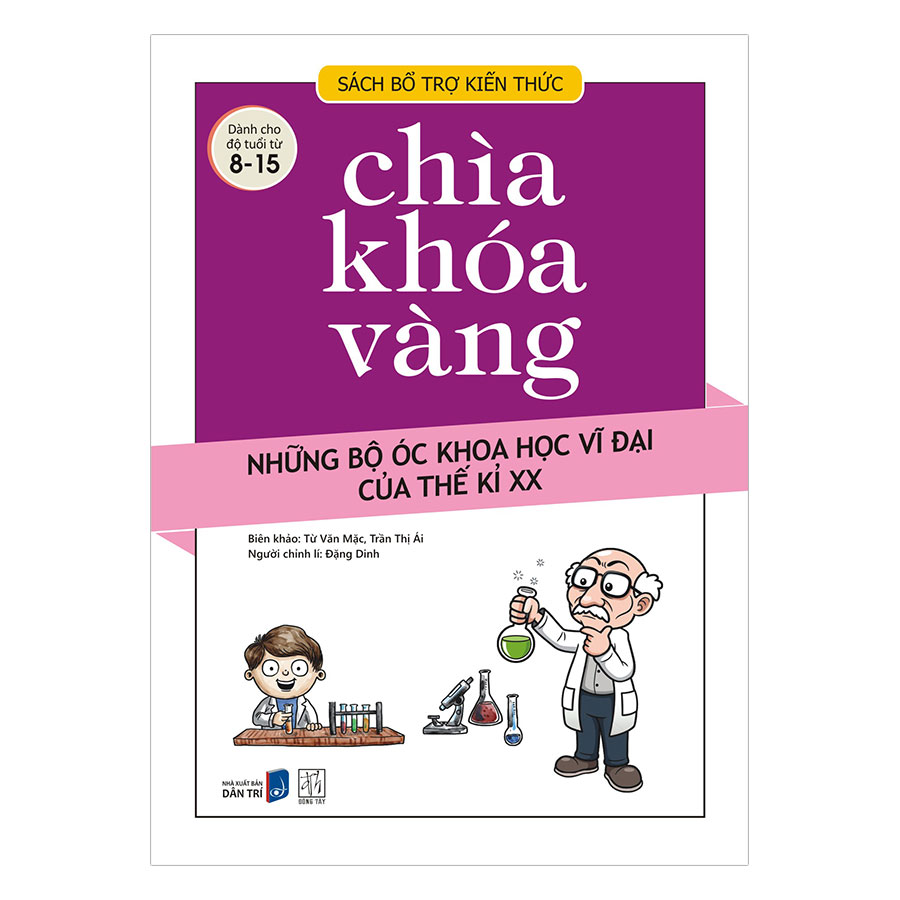 Chìa Khóa Vàng - Những Bộ Óc Khoa Học Vĩ Đại Của Thế Kỷ XX