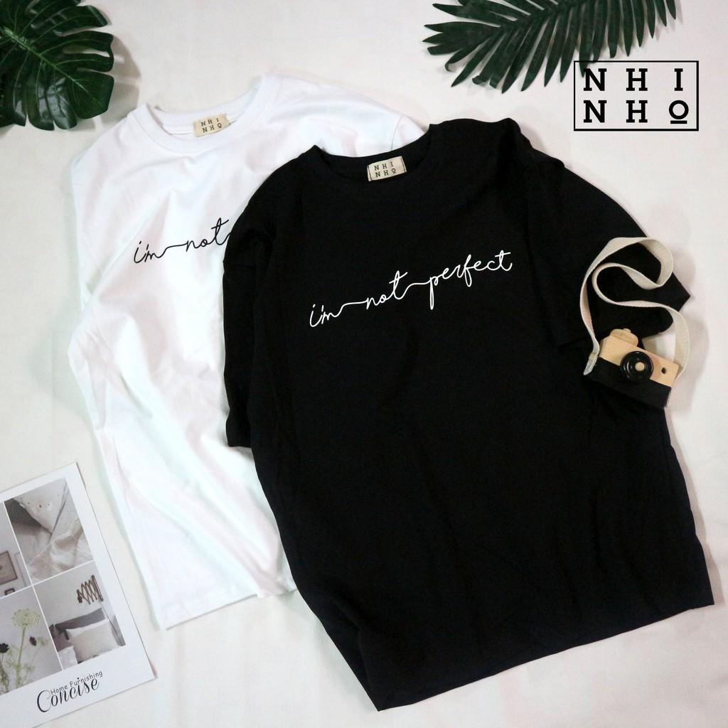 T15 - Áo thun I'm Not Perfect