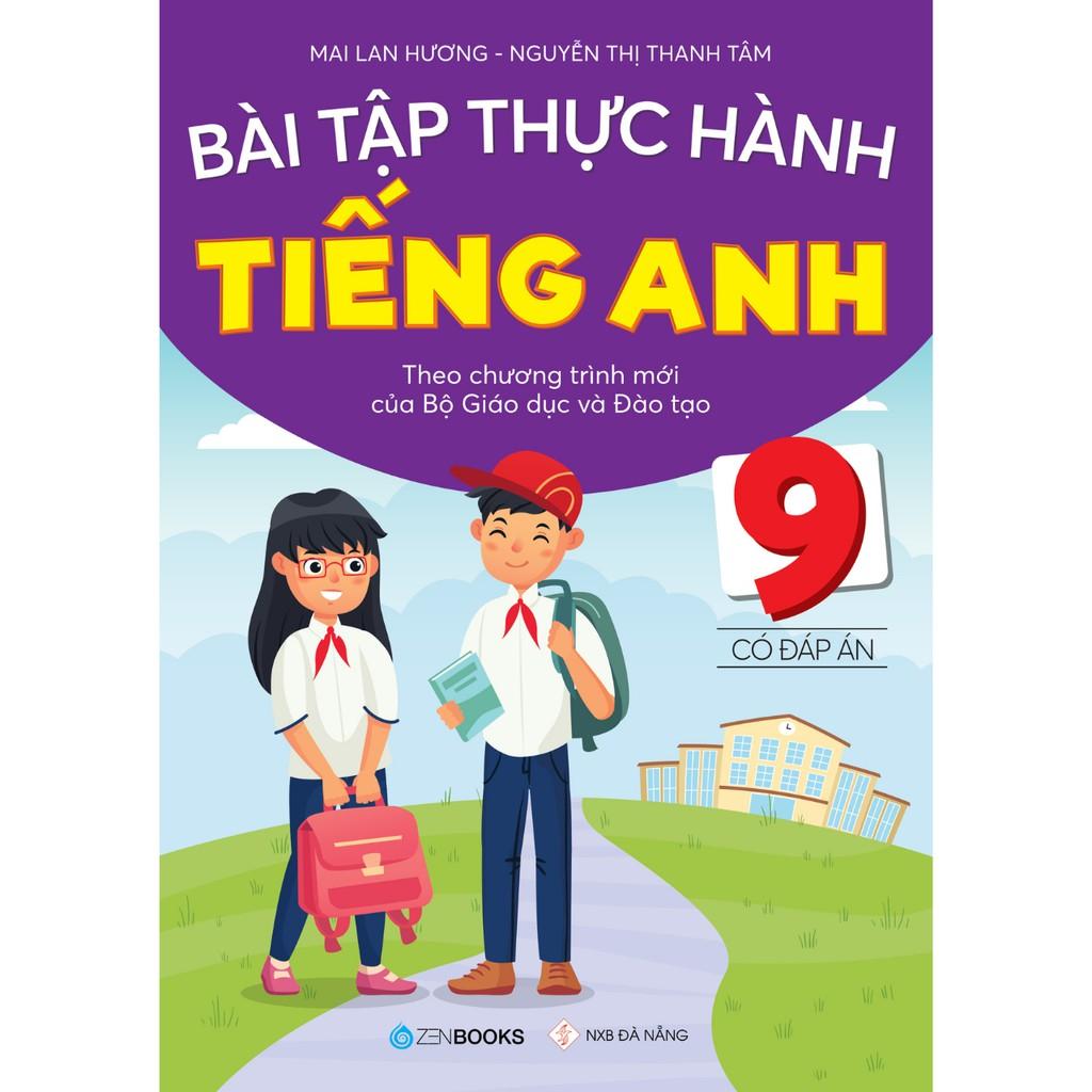 Sách - Bài Tập Thực Hành Tiếng Anh 9 (Có Đáp Án - CT Mới Của Bộ GD&amp;amp;ĐT) - Mai Lan Hương