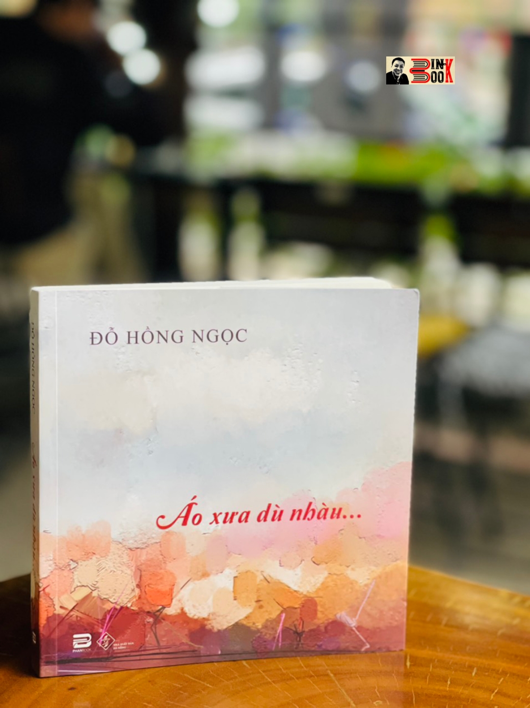 ÁO XƯA DÙ NHÀU... – Đỗ Hồng Ngọc – Phanbook