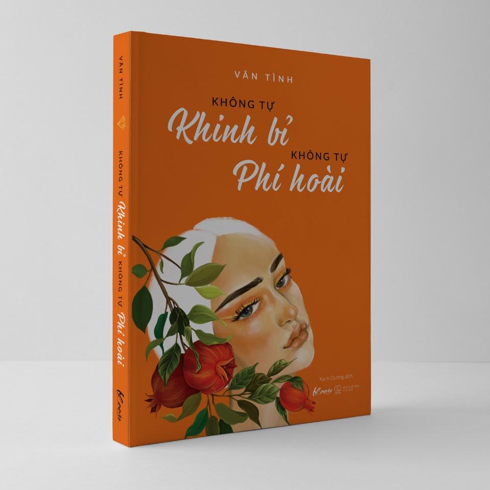 Sách  Không Tự Khinh Bỉ – Không Tự Phí Hoài (Tái Bản) - Skybooks - BẢN QUYỀN