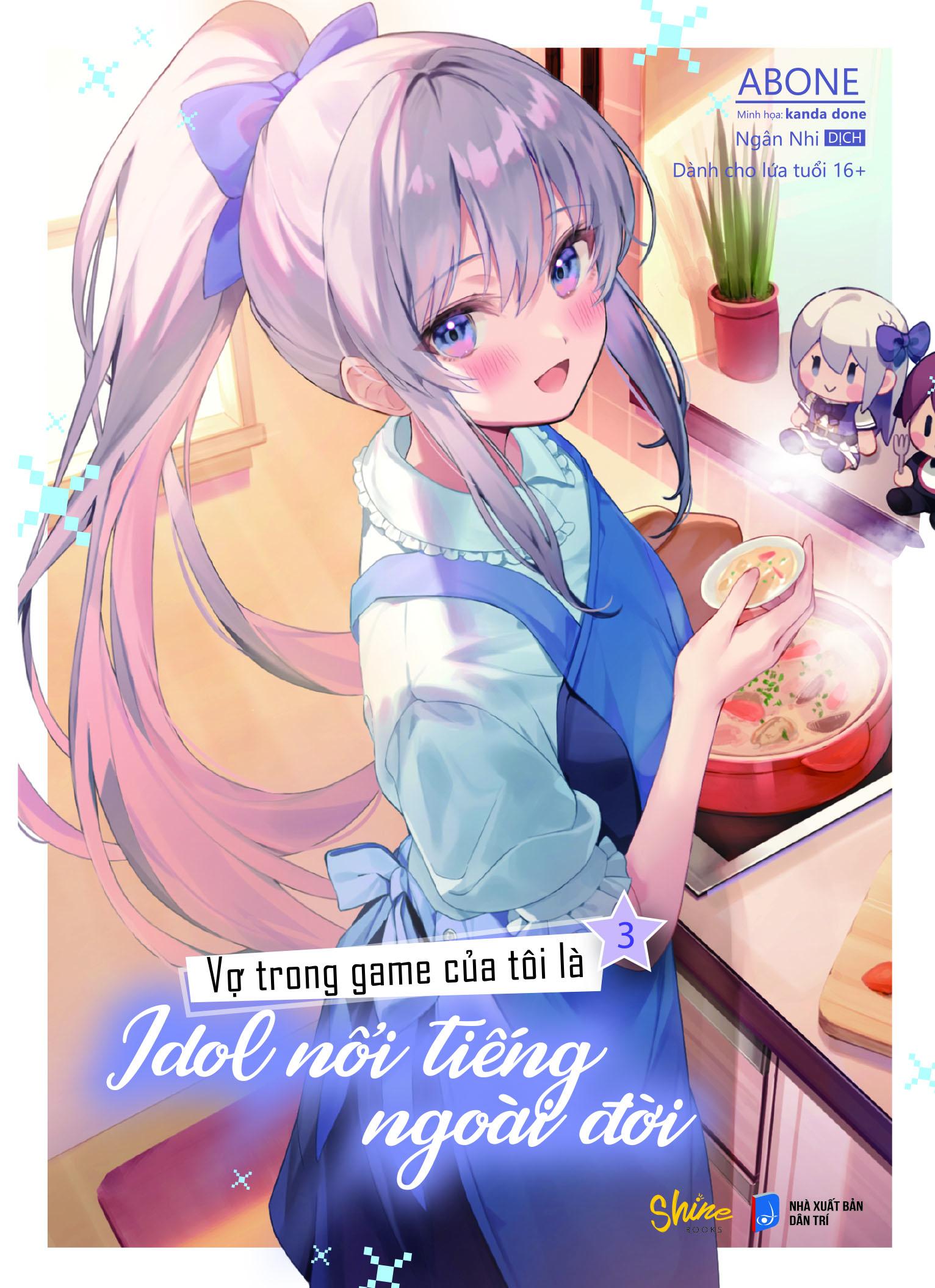 Vợ Trong Game Của Tôi Là Idol Nổi Tiếng Ngoài Đời - Tập 3 - Tặng Kèm Bookmark