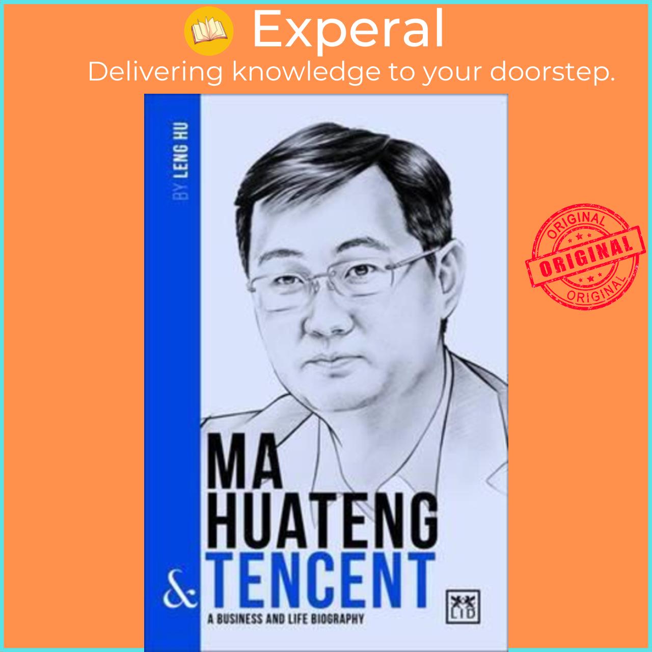 Sách - Ma Huateng and Tencent : A Biography of One of China's Greatest Entrepreneurs by Leng Hu