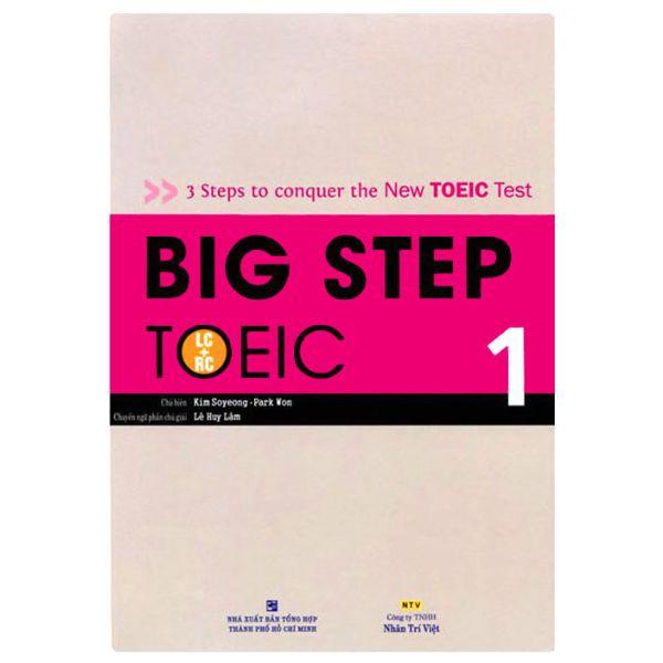 Big Step TOEIC 1 (LC + RC) (Tái Bản 2019)