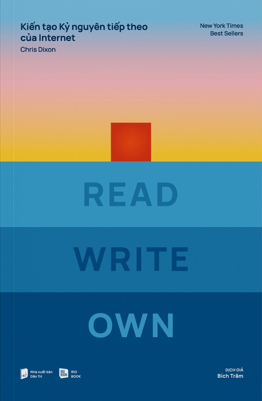Sách - Kiến Tạo Kỷ Nguyên Tiếp Theo Của Internet - Read Write Own