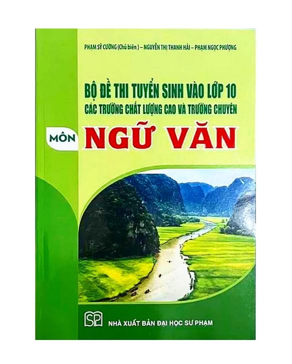 Sách - Bộ đề thi tuyển sinh vào lớp 10 các trường chất lượng cao và trường chuyên môn Ngữ văn