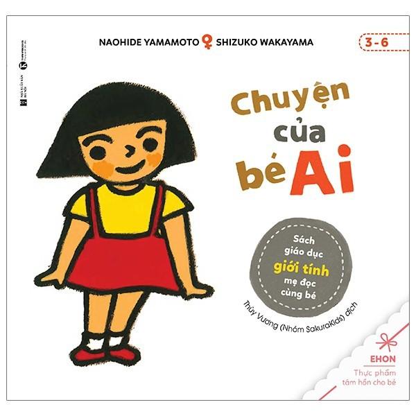 Chuyện Của Bé Ai - Sách Giáo Dục Giới Tính Mẹ Đọc Cùng Bé - Bản Quyền