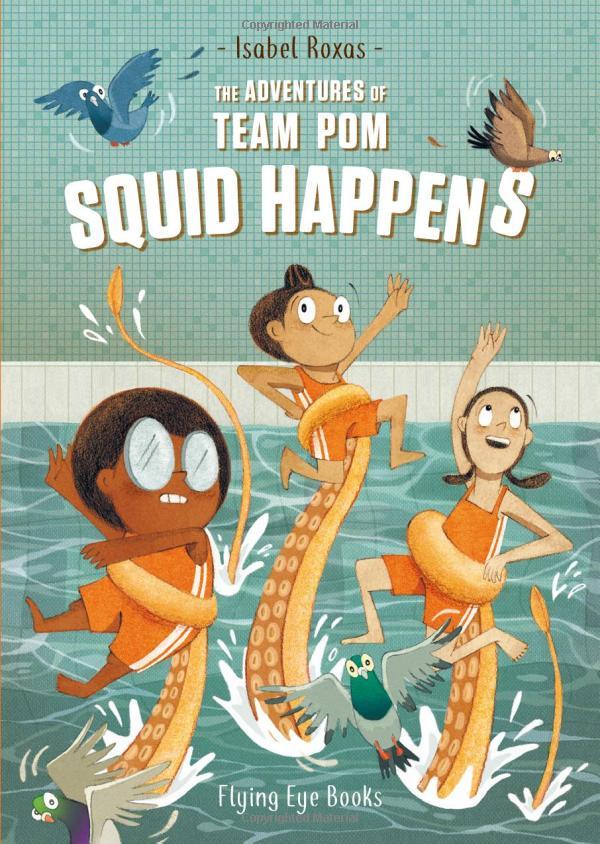The Adventures Of Team Pom 1: Squid Happens