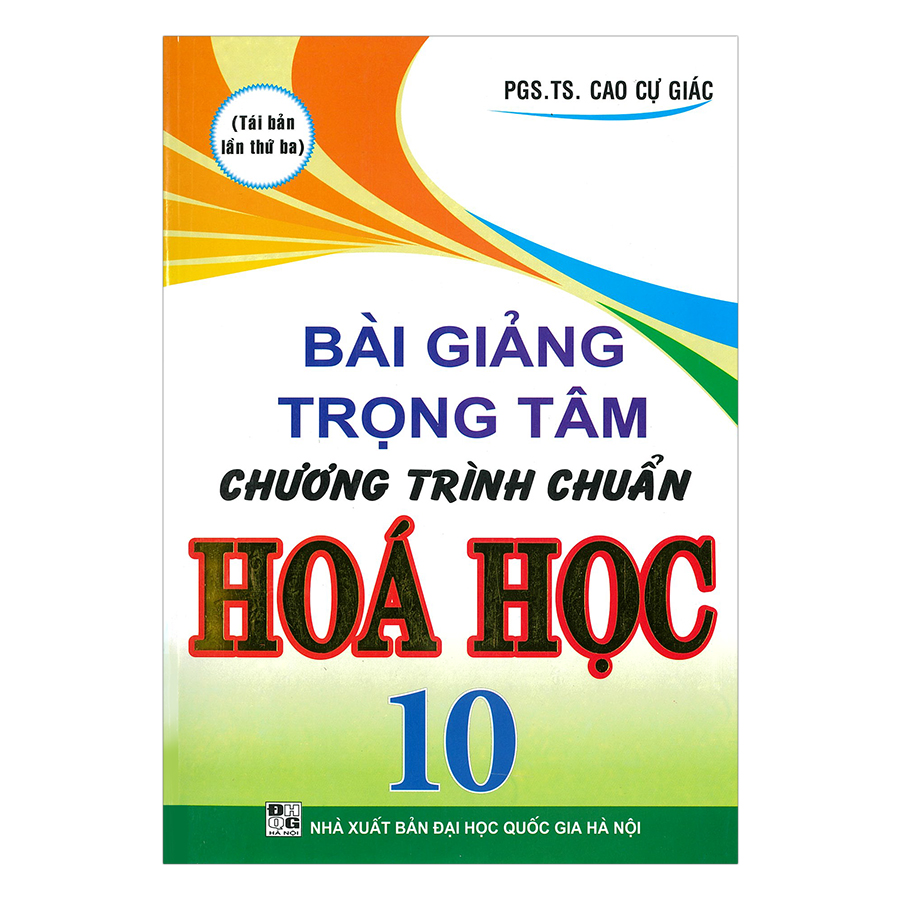 Bài Giảng Trọng Tâm Chương Trình Chuẩn Hóa Học 10