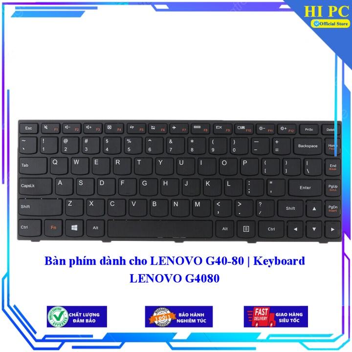 Bàn phím dành cho LENOVO G40-80 | Keyboard LENOVO G4080 - Hàng Nhập Khẩu