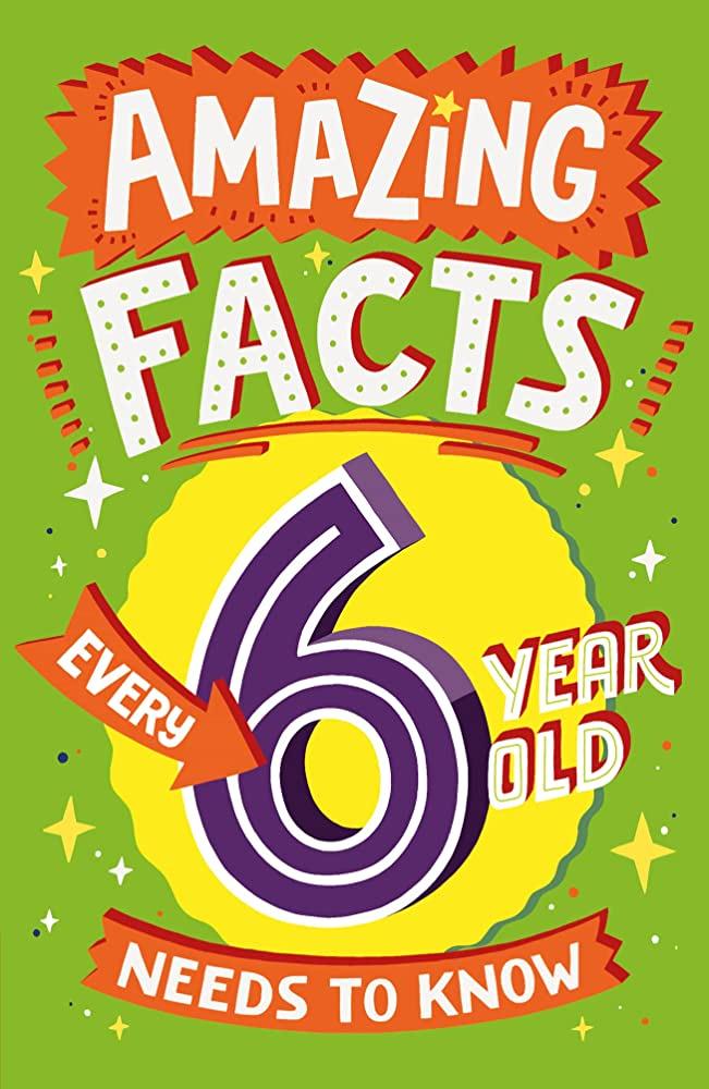 Truyện đọc thiếu nhi  tiếng Anh: Amazing Facts Every 6 Year Old Needs To Know