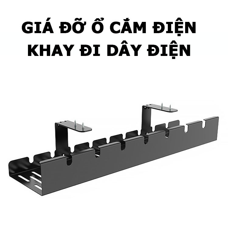 Giá Đỡ Ổ Cắm Điện; Khay Đi Gọn Dây Điện; Giá Đở Giấu Dây Gắn Dưới Bàn Làm Việc; Máng Luồn Dây