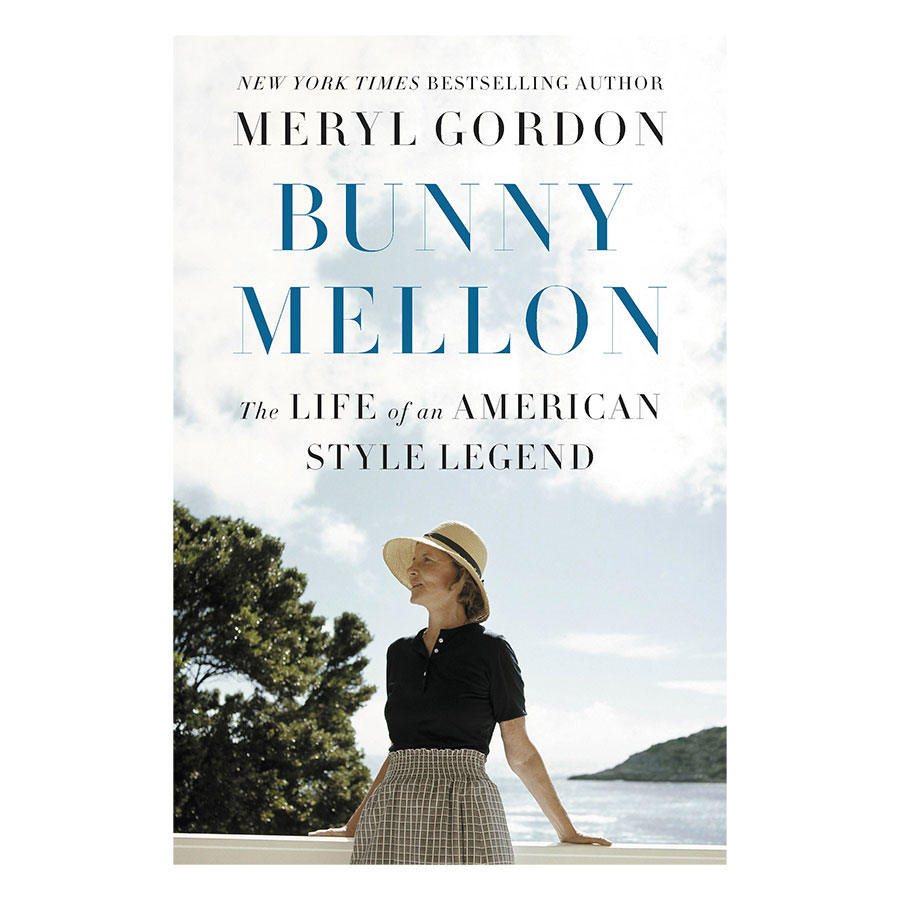 Bunny Mellon: The Life of an American Style Legend