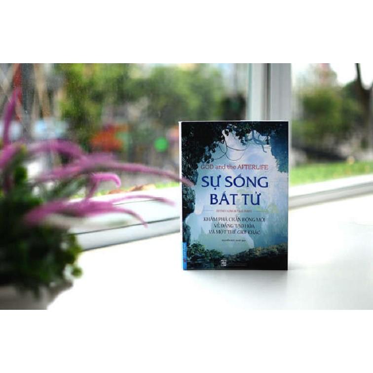 Sự Sống Bất Tử - Khám Phá Chấn Động Mới Về Đấng Tạo Hóa Và Một Thế Giới Khác - Bản Quyền