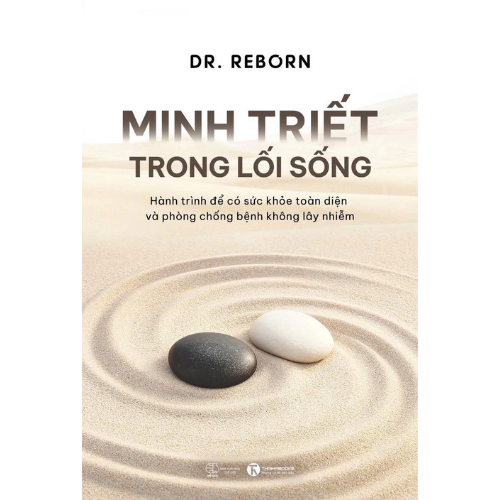 Minh Triết Trong Lối Sống - Hành Trình Để Có Sức Khoẻ Toàn Diện Và Phòng Chống Bệnh Không Lây Nhiễm