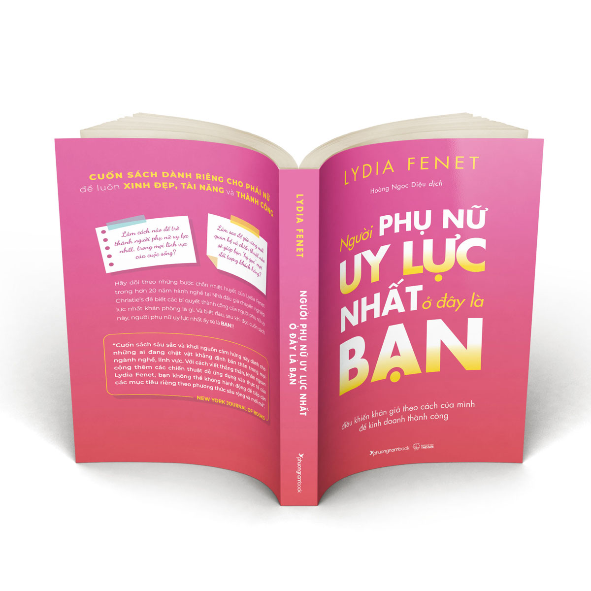 NGƯỜI PHỤ NỮ UY LỰC NHẤT Ở ĐÂY LÀ BẠN - Lydia Fenet - Hoàng Ngọc Diệu dịch -