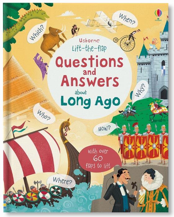 Lift-the-flap Questions and Answers about Long Ago