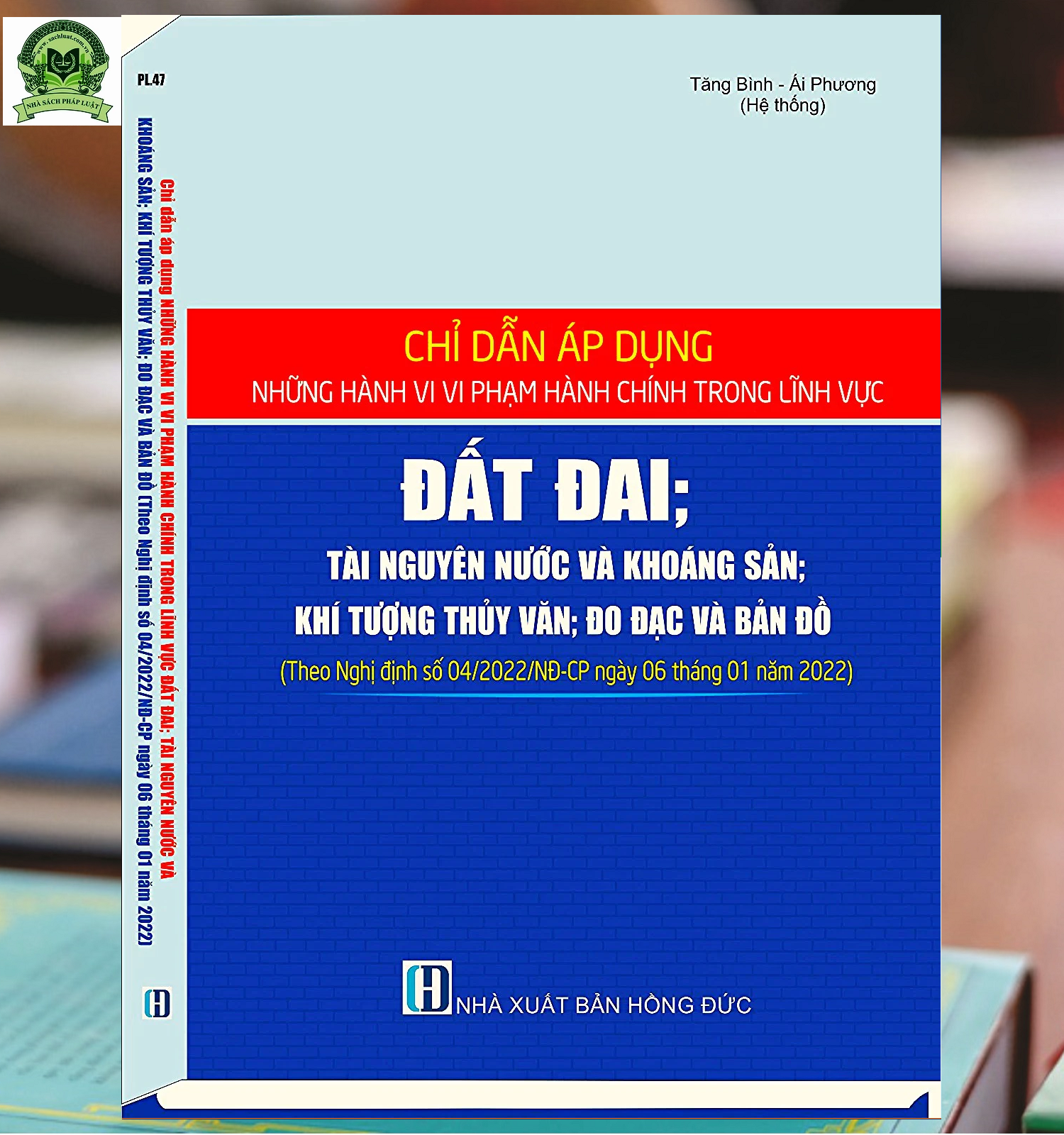 Chỉ Dẫn Áp Dụng Những Hành Vi Vi Phạm Hành Chính Trong Lĩnh Vực Đất Đai,  Tài Nguyên Nước Và Khoáng Sản, Khí Tượng Thủy Văn, Đo Đạc Và Bản Đồ