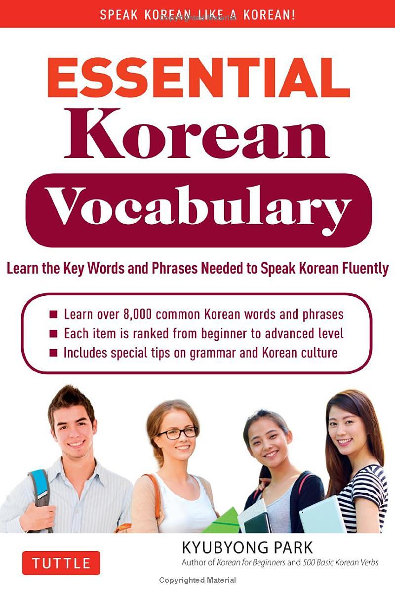 Sách ngoại văn: Essential Korean Vocabulary - Learn The Key Words And Phrases Needed To Speak Korean Fluently