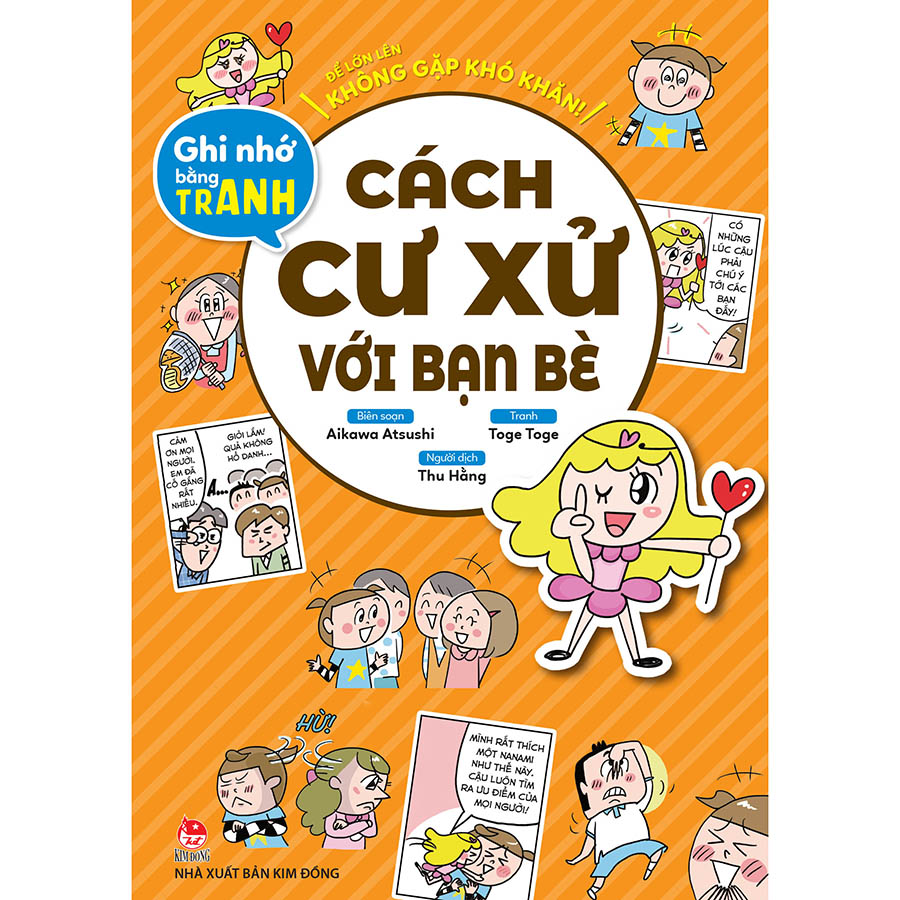 Để Lớn Lên Không Gặp Khó Khăn! Ghi Nhớ Bằng Tranh: Cách Cư Xử Với Bạn Bè